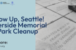 Thumbnail for the post titled: “Show Up, Seattle!” Riverside Memorial Park Cleanup